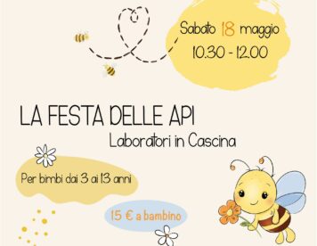Appuntamento in Cascina per celebrare la giornata Mondiale delle Api con laboratori per tutte le età dedicati a questo tema. Invito per tutti i bambini a partecipare a questo evento in mezzo alla natura.